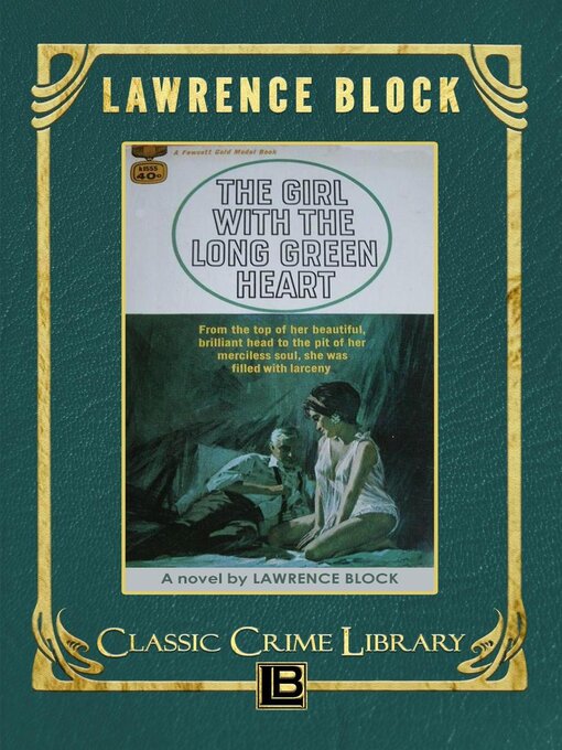 Title details for The Girl with the Long Green Heart by Lawrence Block - Available